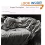 Imogen Cunningham: Ideas without End A Life and Photographs