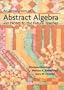 An Introduction to Abstract Algebra with Notes to the Future Teacher