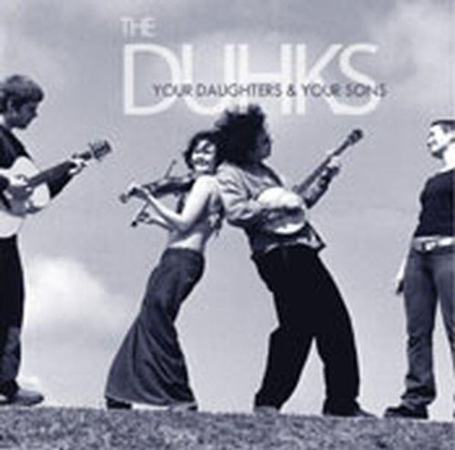 the duhks - Your Daughters & Your Sons - Zortam Music