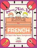 Sing With Me in French: A Teach Me Tapes Songbook