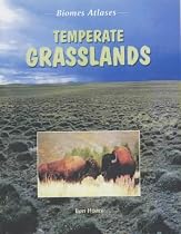 Biomes Atlases: Temperate Grasslands