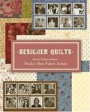 Designer Quilts: Great Projects from Moda's Best Fabric Artists