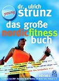 Das gro�e Nordic Fitness Buch: Neue erweiterte Ausgabe