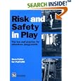 Risk and Safety in Play: The law and practice for adventure playgrounds by  PLAYLINK