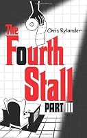 The Fourth Stall Part III