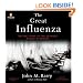 The Great Influenza: The Epic Story of the Deadliest Plague in History