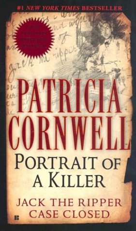 Portrait of a Killer: Jack the Ripper -- Case Closed (Berkley True Crime)