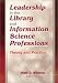 Book Leadership in the Library and Information Science Professions: Theory and Practice