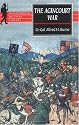 The Agincourt War: A Military History of the Latter Part of the Hundred Years War from 1369 To1453 (Wordsworth Military Library)