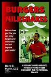 Burgers and Milkshakes: A Pathway Toward Improved Fitness: for the Fitness Enthusiast and the Personal Trainer