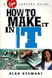 Review Virgin Books  / How to Make It in IT (Virgin Careers Guides)