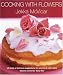 Cooking with Flowers by Jekka McVicar ISBN 1856264831
