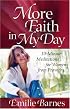 More Faith in My Day: 10-Minute Meditations for Women from Proverbs (Barnes, Emilie)