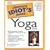The Complete Idiot's Guide to Yoga