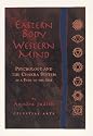 Eastern Body, Western Mind: Psychology and the Chakra System as a Path to the Self