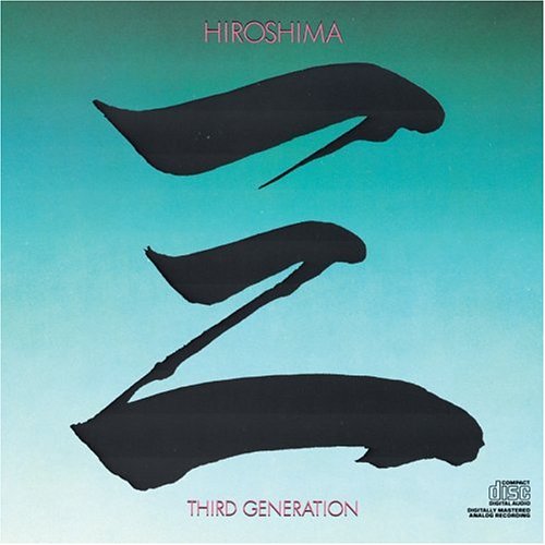 Hiroshima - Third Generation - Zortam Music