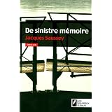 De sinistre m�moirepar Jacques Saussey