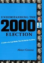 Understanding the 2000 Election: A Guide to the Legal Battles That Decided the Presidency