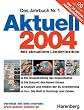 Das Jahrbuch Nr. 1: Aktuell 2004. Mit aktuellem L�nderlexikon