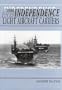 The Independence Light Aircraft Carriers