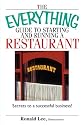 Everything Guide To Starting And Running A Restaurant: Secrets to a Successful Business! (Everything: Business and Personal Finance)