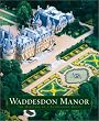 Waddesdon Manor: The Heritage of a Rothchild House