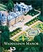 Waddesdon Manor: The Heritage of a Rothchild House