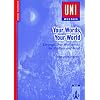 Uni-Wissen, Your Words, Your World. Ein englischer Wortschatz f�r Studium und Beruf