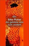 Als geh&ouml;rte eins zum andern - Gro&szlig;druck. - Erika Pluhar