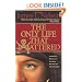 The Only Life That Mattered: The Short and Merry Lives of Anne Bonny, Mary Read, and Calico Jack Rackam