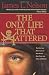 The Only Life That Mattered: The Short and Merry Lives of Anne Bonny, Mary Read, and Calico Jack Rackam