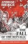 The Fall of the Republic and Other Political Satires The Fall of the Republic and Other Political Satires