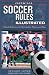Search : Official Soccer Rules Illustrated: A Quick Reference for All Coaches, Players, and Fans