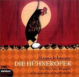 Die H&uuml;hneroper - H&ouml;r- und Singspiel - 1 CD - Hanna Johansen