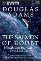 The Salmon of Doubt: Hitchhiking the Galaxy One Last Time
