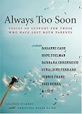 Always Too Soon: Voices of Support for Those Who Have Lost Both Parents