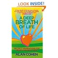 A Deep Breath Of Life: 365 Daily Inspirations for Heart-Centred Living