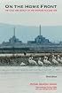 On the Home Front: The Cold War Legacy of the Hanford Nuclear Site, Third Edition