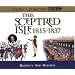This Sceptred Isle: Regency and Reform 1815-1837 v.9: Regency and Reform 1815-1837 Vol 9 (BBC Radio Collection)