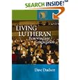 Living Lutheran: Renewing Your Congregation (Lutheran Voices) by  Dave Daubert
