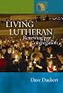 Living Lutheran: Renewing Your Congregation (Lutheran Voices)