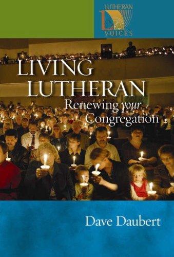 Living Lutheran: Renewing Your Congregation (Lutheran Voices) under Congregations & Orders in The Books Store