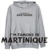 Sweatshirt Heather Gray  I Am Famous In Martinique  Country