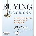 Buying Trances (A New Psychology of Sales and Marketing) (Unabridged) (Compact Disc)