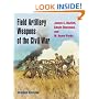 Field Artillery Weapons of the Civil War, revised edition