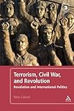 Terrorism, civil war, and revolution : revolution and international politics