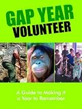 cover of Gap Year Volunteer: A Guide to Making It a Year to Remember (Gap Year)
