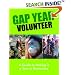 Gap Year Volunteer: A Guide to Making It a Year to Remember (Gap Year)