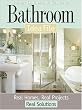 Bathroom Idea File: Real Homes, Real Projects, Real Solutions (Better Homes & Gardens Do It Yourself)