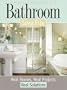 Bathroom Idea File: Real Homes, Real Projects, Real Solutions (Better Homes & Gardens Do It Yourself)